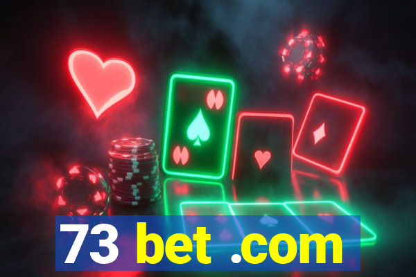 73 bet .com